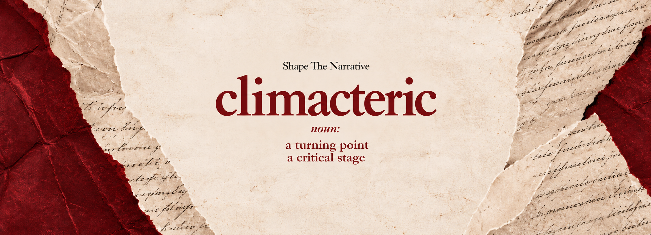 Shape The Narrative — climacteric, noun: a turning point, a critical stage. A vintage dictionary banner on torn parchment with deep burgundy velvet edges.